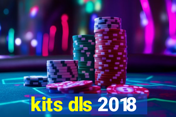 kits dls 2018